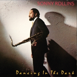 Sonny Rollins - Dancing in the Dark